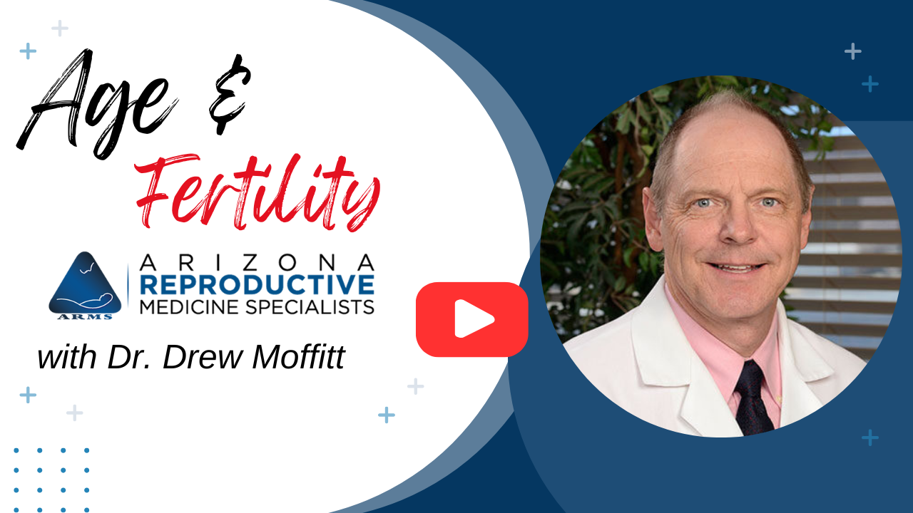 Age & Fertility video with Dr. Moffitt | ARMS |